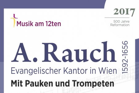   „Mit Pauken und Trompeten“ wird am 1. Mai 2017 um 19.30 Uhr in der Lutherischen Stadtkirche Wien zur Aufführung gebracht.