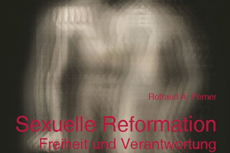   „Sexuelle Reformation. Freiheit und Verantwortung“ ist der Titel des neuen Buches von Rotraud A. Perner, Psychoanalytikerin, Universitätsprofessorin und evangelische Pfarrerin im Ehrenamt.