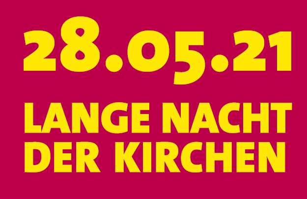 Lange Nacht der Kirchen am 28.05.2021