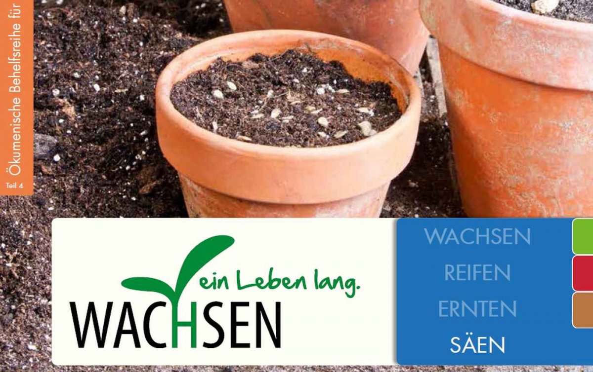 „Säen“ ist der Titel der soeben erschienenen vierten Ausgabe der ökumenischen Behelfsreihe „Säen“ ist der Titel der soeben erschienenen vierten Ausgabe der ökumenischen Behelfsreihe
