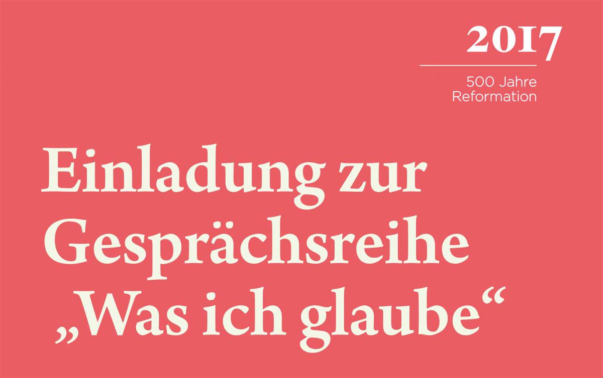 Die fünfteilige Veranstaltungsreihe spürt im Rahmen des 500-jährigen Reformationsjubiläums dem persönlichen Glauben nach. Die fünfteilige Veranstaltungsreihe spürt im Rahmen des 500-jährigen Reformationsjubiläums dem persönlichen Glauben nach.