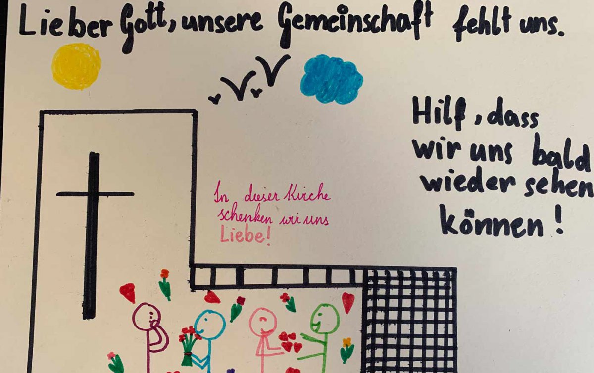 „&#039;Lieber Gott, unsere Gemeinschaft fehlt uns. Hilf, dass wir uns bald wiedersehen können!&#039; Dieses Gebet hat mir Sophia aus der Evangelischen Pfarrgemeinde Wien-Simmering geschickt für den heutigen Fernsehgottesdienst.&quot; Foto: privat